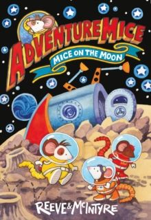 Adventuremice: Mice On The Moon Adventuremice: Mice On The Moon