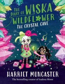Diary of Wiska Wildflower: The Crystal Cave