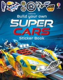 Build Your Own Super Cars Sticker Book Build Your Own Super Cars Sticker Book