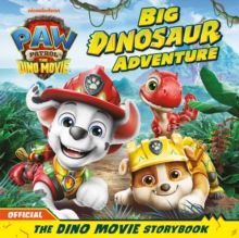 PAW Patrol: Big Dinosaur Adventure PAW Patrol: Big Dinosaur Adventure