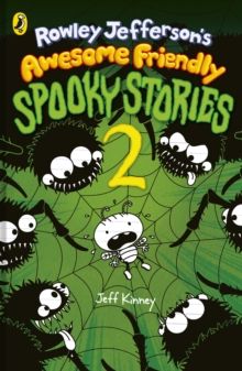 Rowley Jefferson’s Awesome Friendly Spooky Stories 2 Rowley Jefferson’s Awesome Friendly Spooky Stories 2