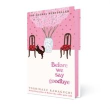Before We Say Goodbye Before We Say Goodbye