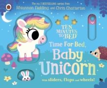Ten Minutes to Bed: Time for Bed, Baby Unicorn Ten Minutes to Bed: Time for Bed, Baby Unicorn
