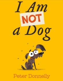 I Am Not A Dog I Am Not A Dog
