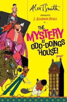 J. Algernon Pickle in The Mystery at Odd-Doings House J. Algernon Pickle in The Mystery at Odd-Doings House