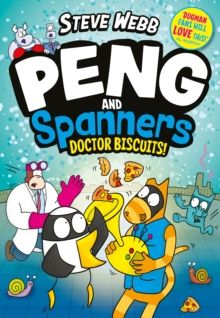 Peng and Spanners: Doctor Biscuits! Peng and Spanners: Doctor Biscuits!