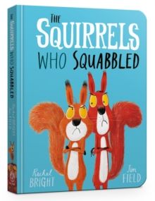 Squirrels Who Squabled, The
