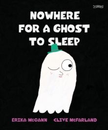 Nowhere For A Ghost To Sleep