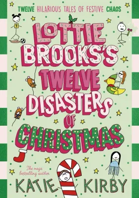 Lottie Brooks's Twelve Disasters Of Christmas Lottie Brooks's Twelve Disasters Of Christmas