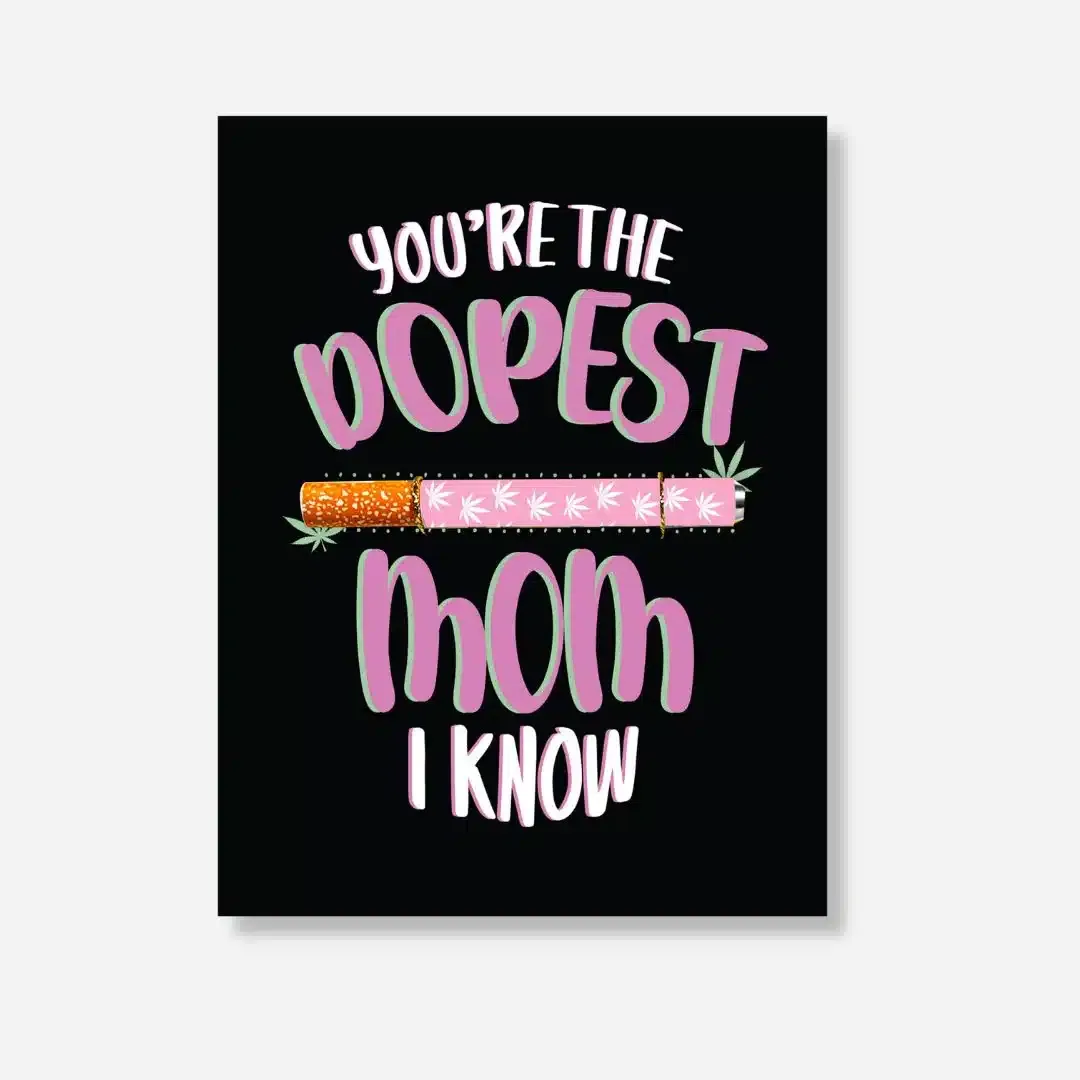 KUSHKARDS DOPEST MOM CARD