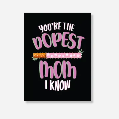 KUSHKARDS DOPEST MOM CARD