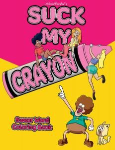 SUCK MY CRAYON COLORING BOOK