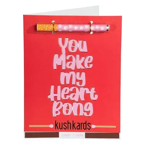 KUSHKARDS YOU MAKE MY HEART BONG