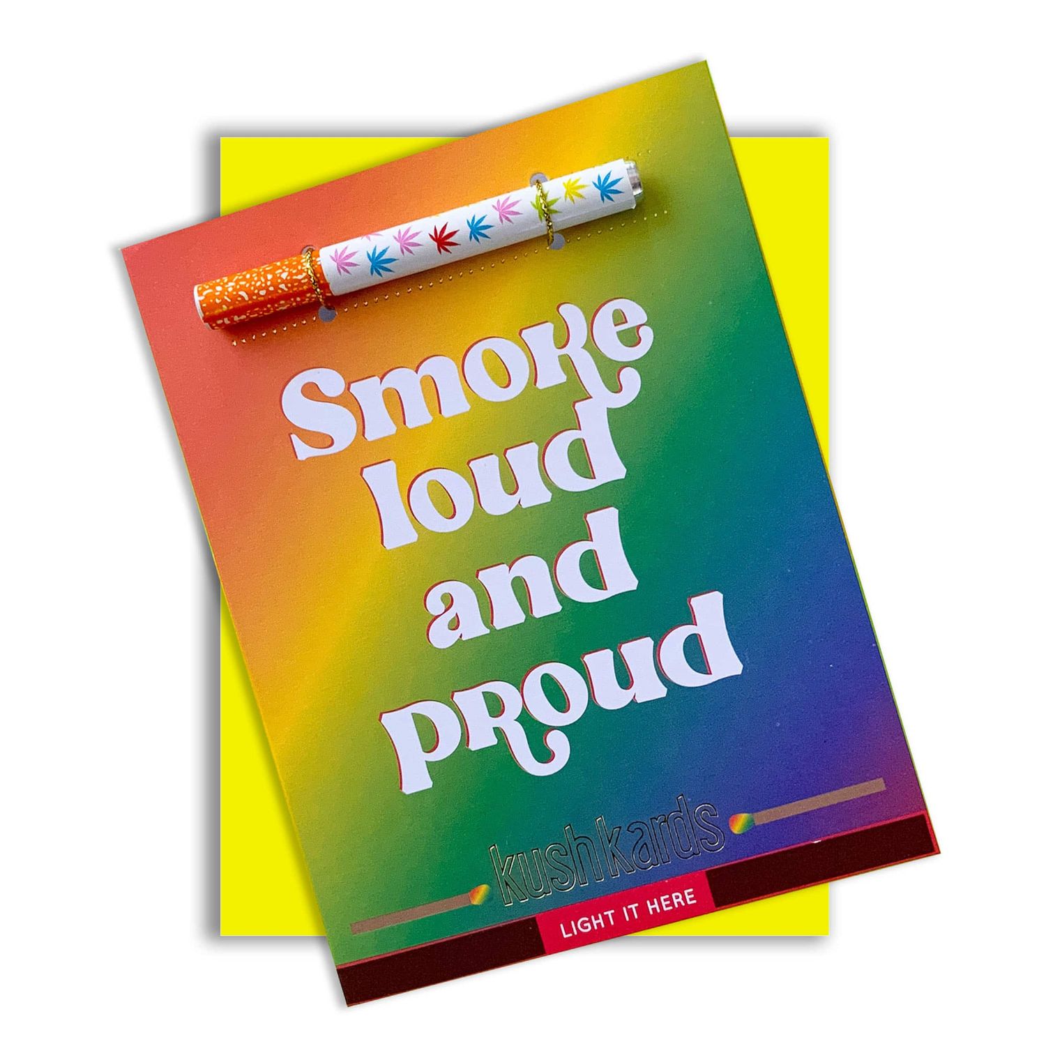 KUSHKARDS SMOKE LOUD AND PROUD CARD