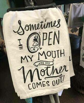 tea towel/Sometimes I open my mouth