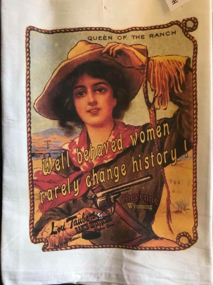 Tea towel/Well behaved women rarely change history