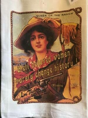 Tea towel/Well behaved women rarely change history