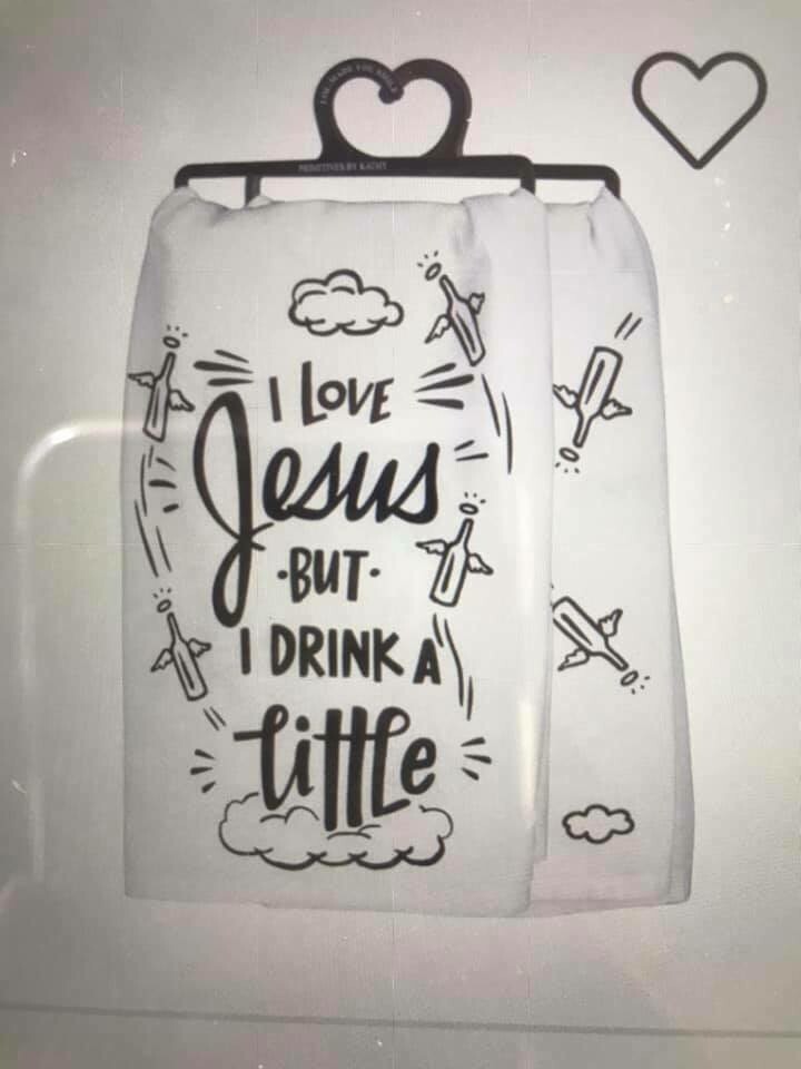 Tea towel/Flour Sack/I love Jesus but I drink