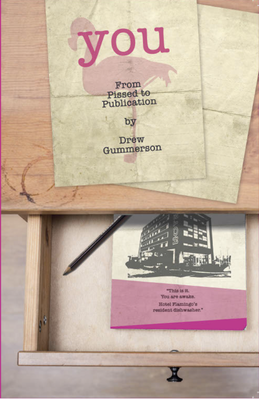 YOU (From Pissed to Publication) by Drew Gummerson