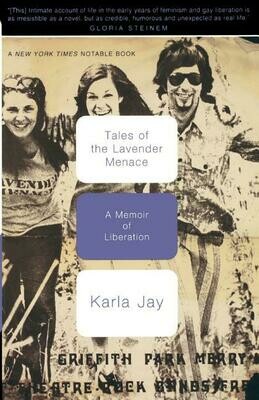 Tales of the Lavender Menace: A Memoir of Liberation, Karla Jay