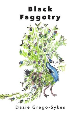 Black Faggotry, Dazié Grego-Sykes