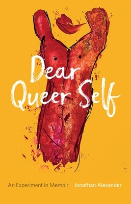 Dear Queer Self, Jonathan Alexander