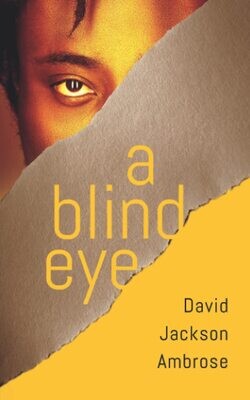 Blind Eye, David Ambrose Jackson