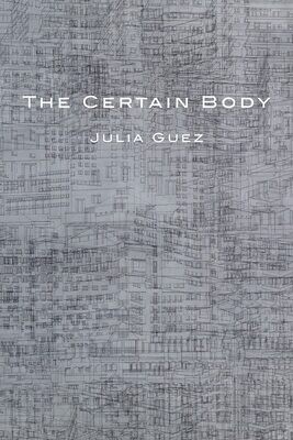 The Certain Body, Julia Guez