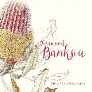 Firewood Banksia, P Nikulinsy