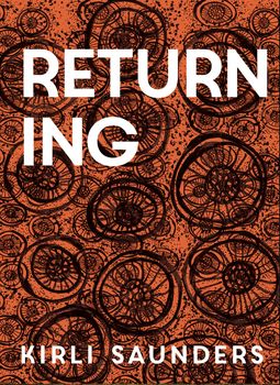 Returning, Kirli Saunders