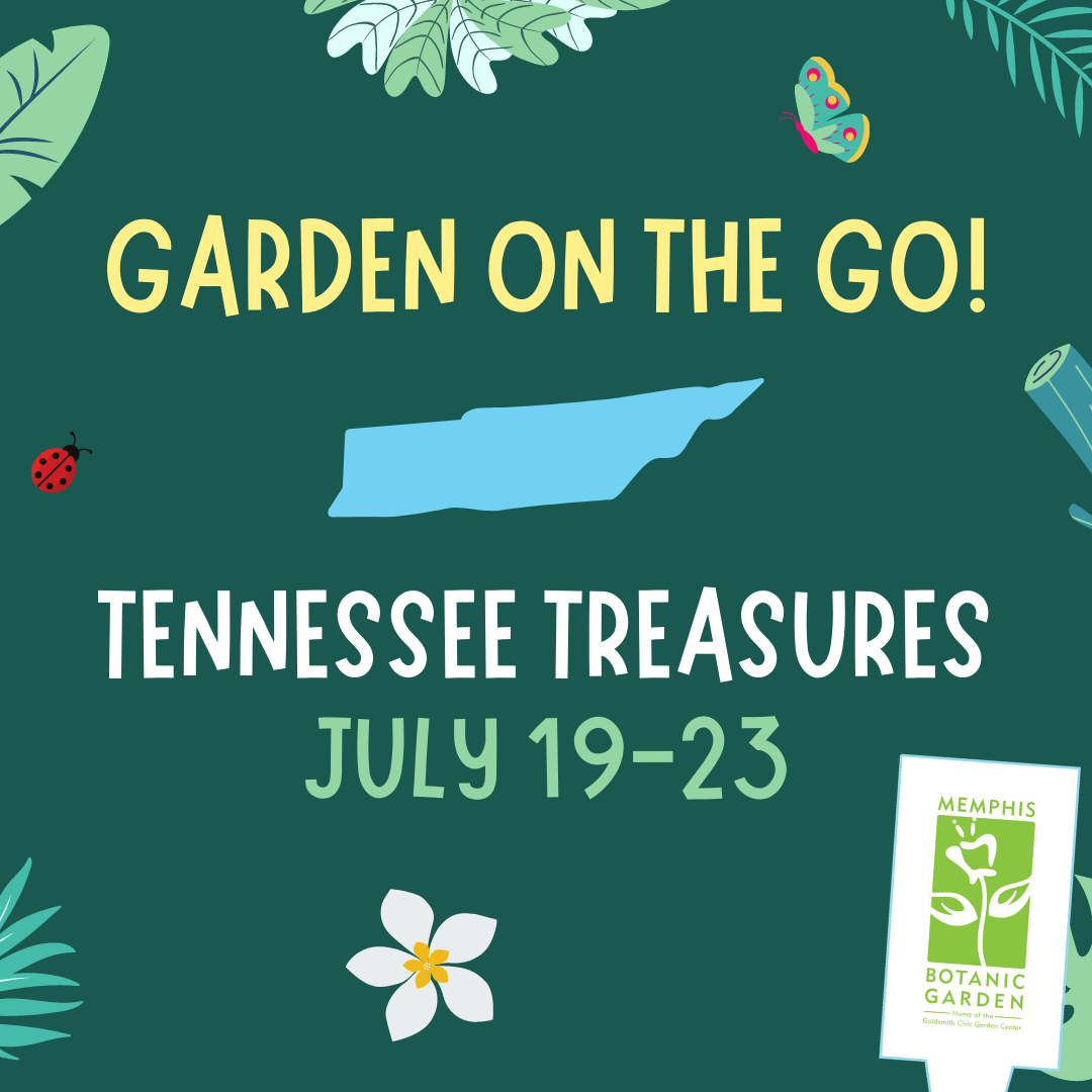 Garden on the Go July 19-23: Tennessee Treasures