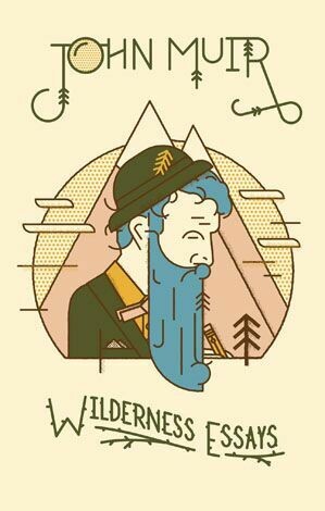 WILDERNESS ESSAYS - JOHN MUIR