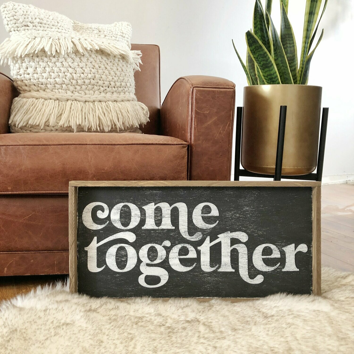 Come Together – 12&quot; x 24&quot; Handmade Sign