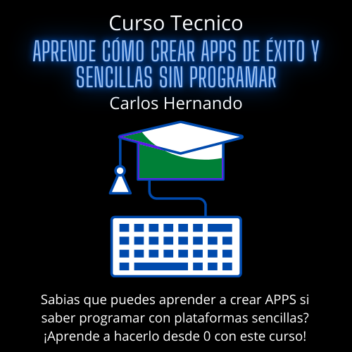 Aprende Cómo Crear Apps de Éxito y Sencillas Sin Programar