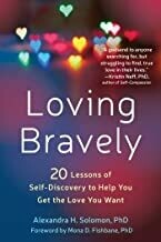 Loving Bravely by Alexandra H. Solomon and Mona D. Fishbane