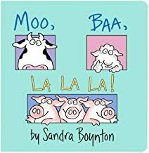MOO, BAA, LA LA LA! by Sandra Boynton (used)