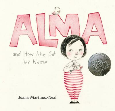 Alma &amp; How She Got Her Name by Juana Martinez-Neal