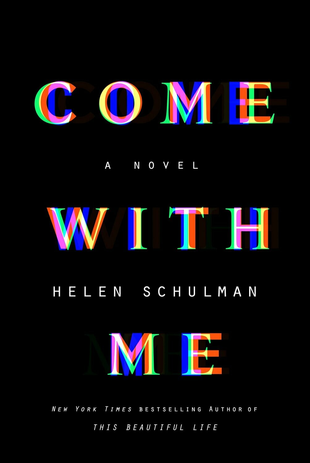 Come With Me by Helen Schulman