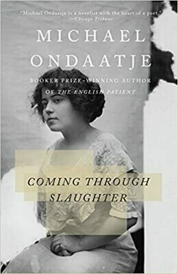 Coming Through Slaughter by Michael Ondaatje