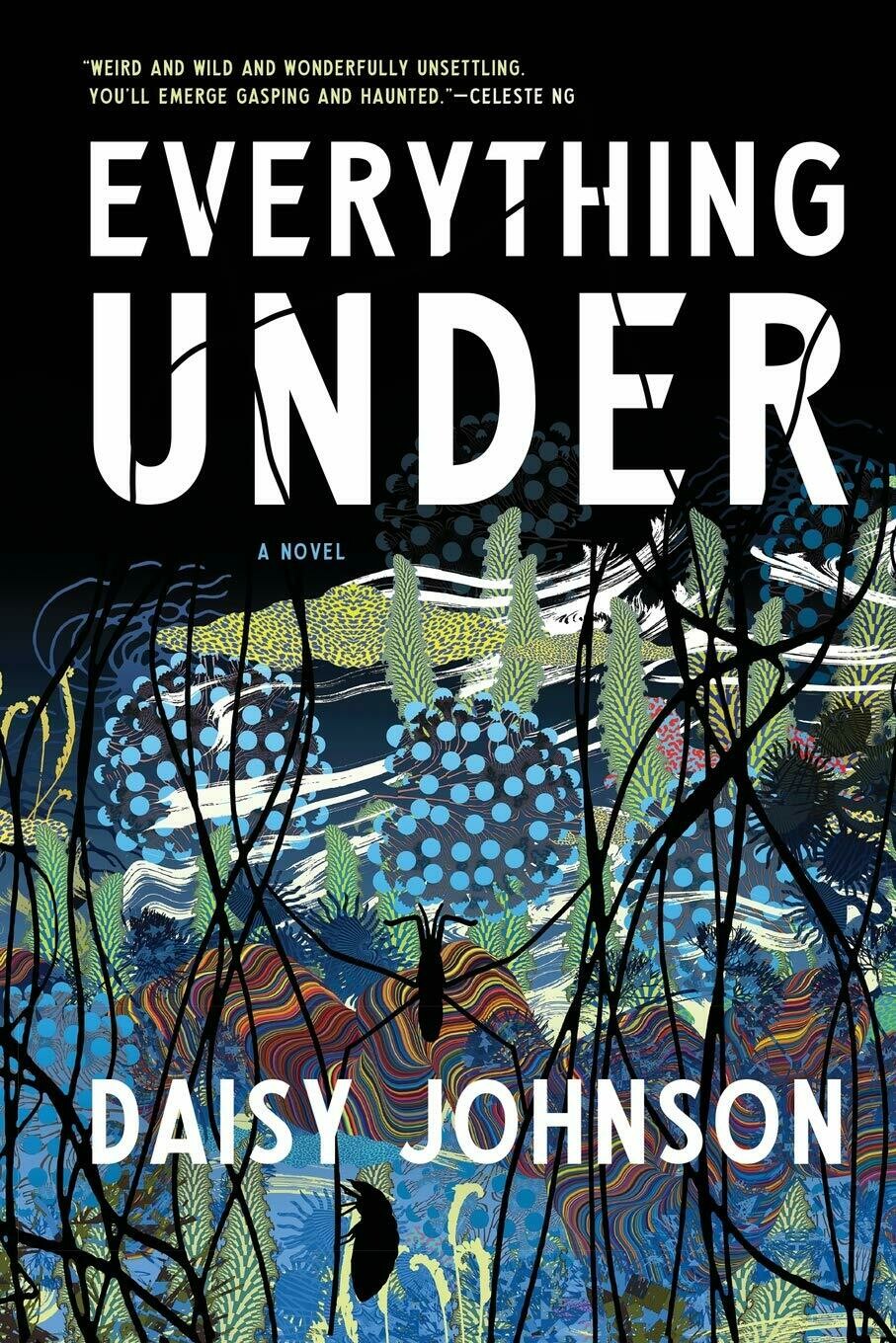 Everything Under by Daisy Johnson