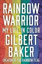 Rainbow Warrior by Gilbert Baker and Dustin Lance Black