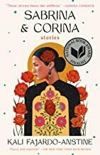 Sabrina &amp; Corina: Stories by Kali Fajardo-Anstine