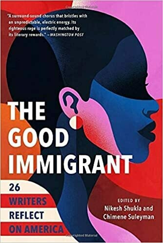 The Good Immigrant by Nikesh Shukla and Chimene Suleyman