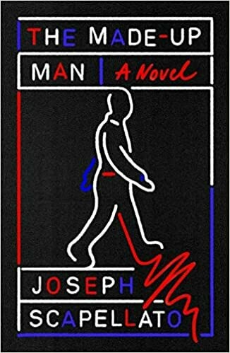 The Made-Up Man by Joseph Scapellato
