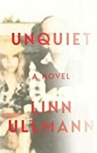 Unquiet by Linn Ullmann