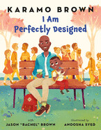 I am Perfectly Designed by Karamo Brown and Jason "Rachel" Brown
