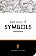 The Penguin Dictionary of Symbols by Jean Chevalier (paperback)