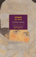 Beware of Pity by Stephan Zweig
