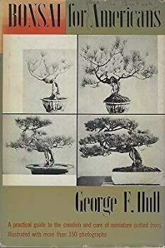 Bonsai for Americans by George F. Hull