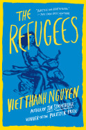 he Refugees by Viet Thanh Nguyen